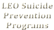 LEO Suicide  Prevention  Programs